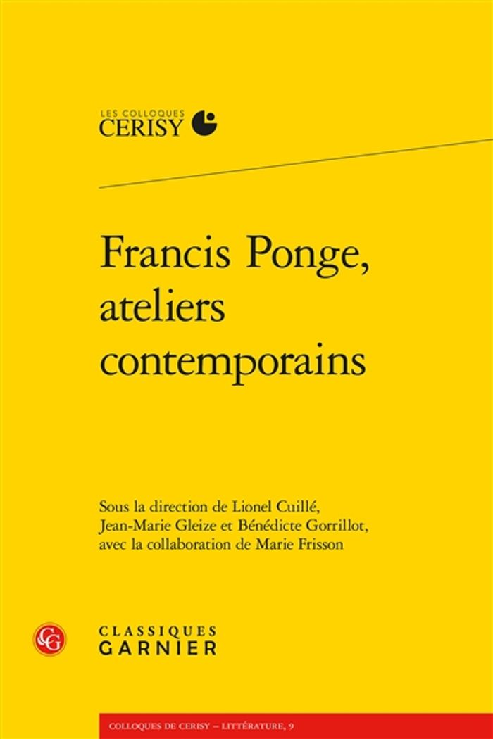 Couverture du livre « FRANCIS PONGE, ATELIERS CONTEMPORAINS » de Collectif, librairie Les Contes Infusés à Corte