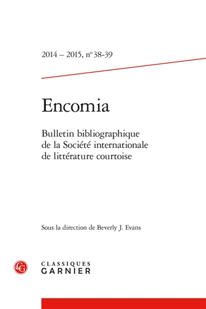 Couverture du livre « ENCOMIA - 2014 - 2015, N  38-39 - BULLETIN BIBLIOGRAPHIQUE DE LA SOCIETE INTERNATIONALE DE LITTERATU » de Evans Beverly J., librairie Les Contes Infusés à Corte
