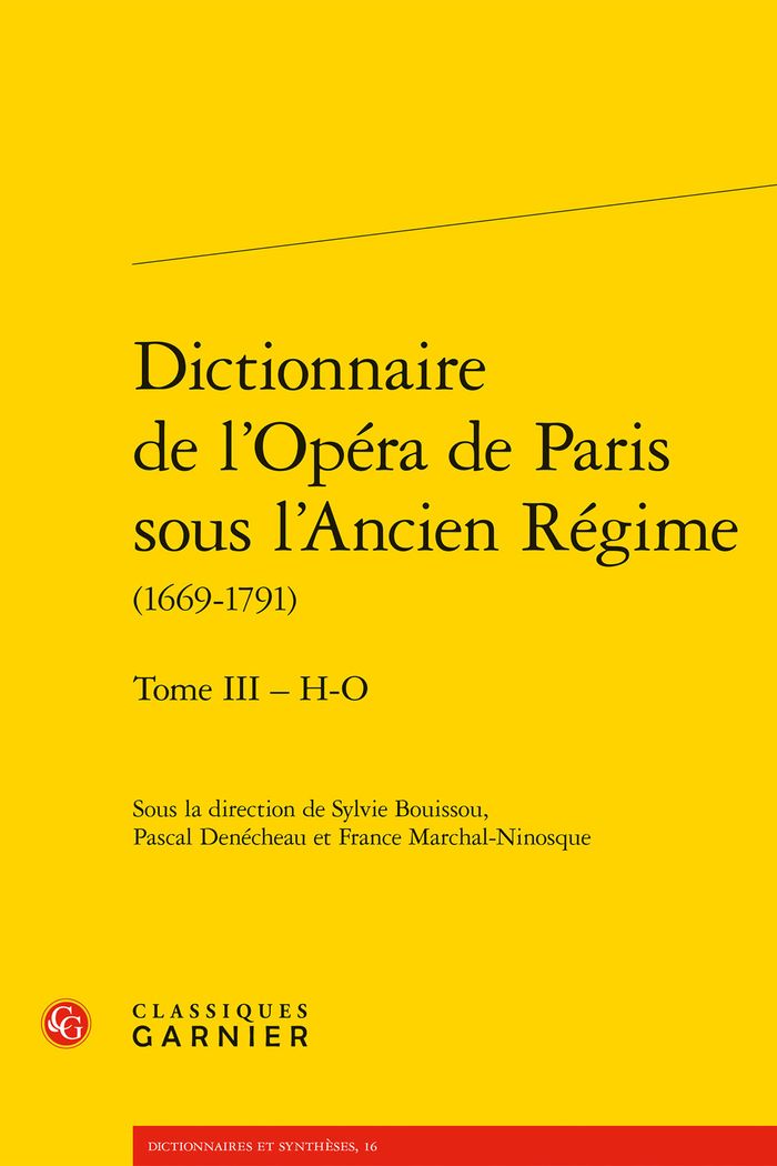 Couverture du livre « DICTIONNAIRE DE L'OPERA DE PARIS SOUS L'ANCIEN REGIME - TOME III - H-O » de Pierre Glaudes, librairie Les Contes Infusés à Corte