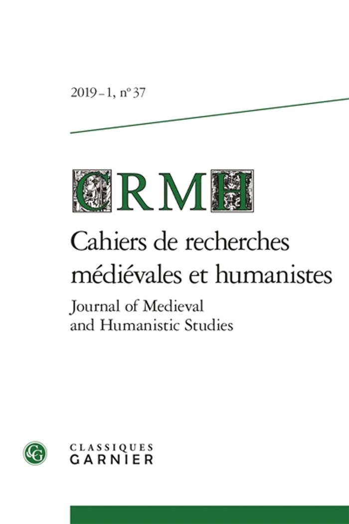 Couverture du livre « CAHIERS DE RECHERCHES MEDIEVALES ET HUMANISTES / JOURNAL OF MEDIEVAL AND HUMANISTIC STUDIES - 2019 - » de Collectif, librairie Les Contes Infusés à Corte