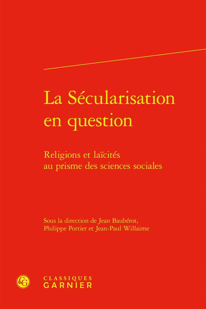 Couverture du livre « LA SECULARISATION EN QUESTION - RELIGIONS ET LAICITES AU PRISME DES SCIENCES SOCIALES » de Jean Bauberot, librairie Les Contes Infusés à Corte