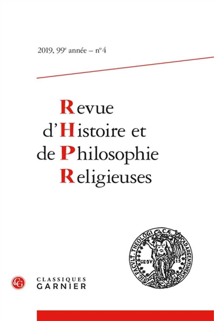 Couverture du livre « REVUE D'HISTOIRE ET DE PHILOSOPHIE RELIGIEUSES - 2019 - 4, 99E ANNEE, N 4 » de Matthieu Arnold, librairie Les Contes Infusés à Corte