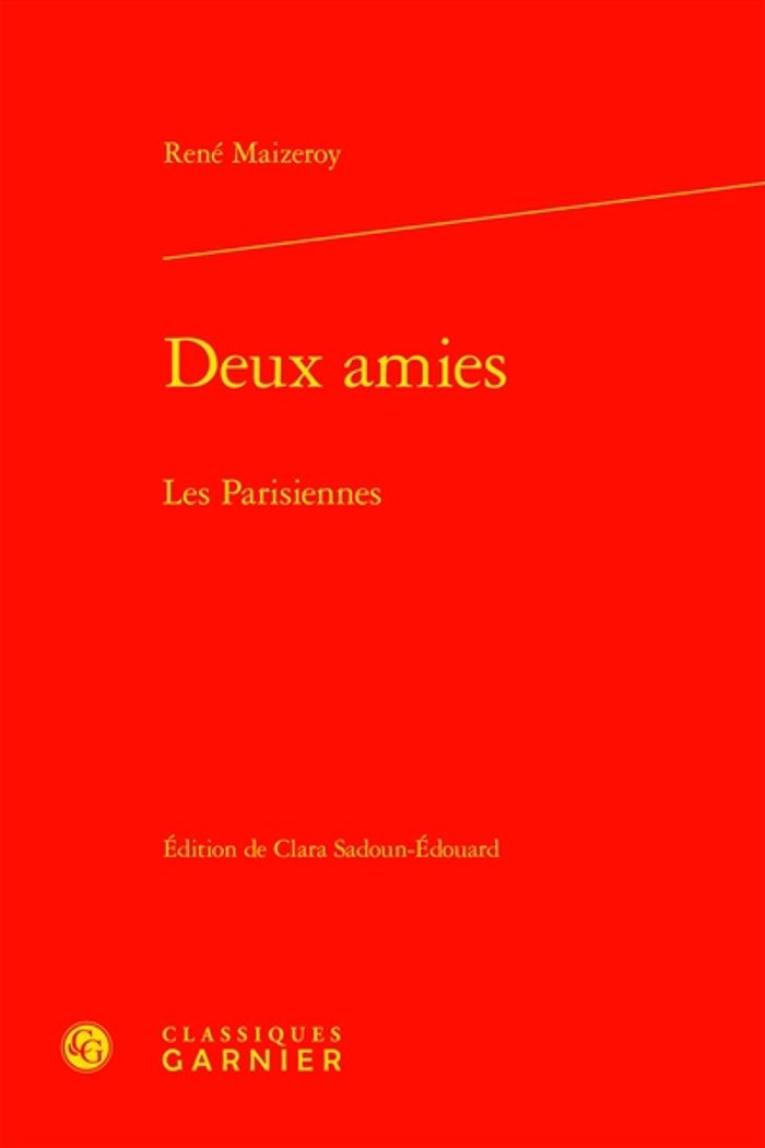Couverture du livre « DEUX AMIES - LES PARISIENNES » de Rene Maizeroy, librairie Les Contes Infusés à Corte
