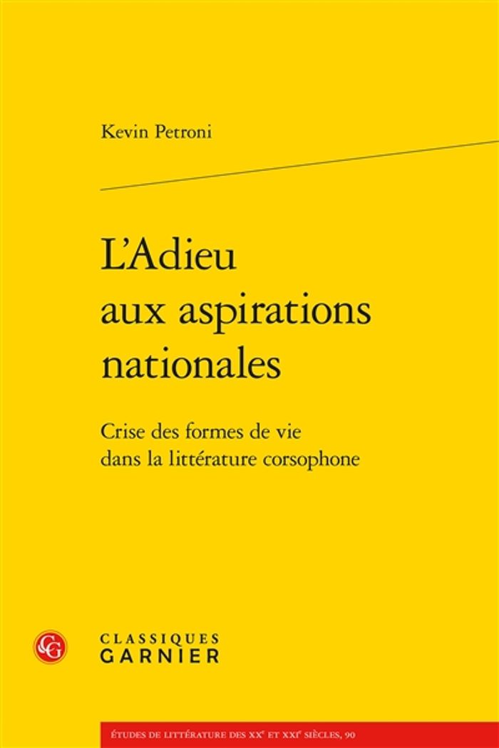 Couverture du livre « L'ADIEU AUX ASPIRATIONS NATIONALES - CRISE DES FORMES DE VIE DANS LA LITTERATURE CORSOPHONE » de Kevin Petroni, librairie Les Contes Infusés à Corte