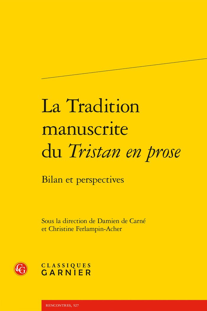 Couverture du livre « LA TRADITION MANUSCRITE DU TRISTAN EN PROSE - BILAN ET PERSPECTIVES » de C. Ferlampin-Acher, librairie Les Contes Infusés à Corte