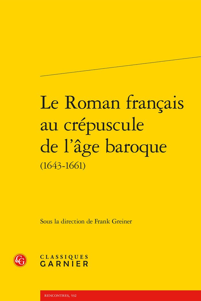 Couverture du livre « LE ROMAN FRANCAIS AU CREPUSCULE DE L'AGE BAROQUE » de Frank Greiner, librairie Les Contes Infusés à Corte