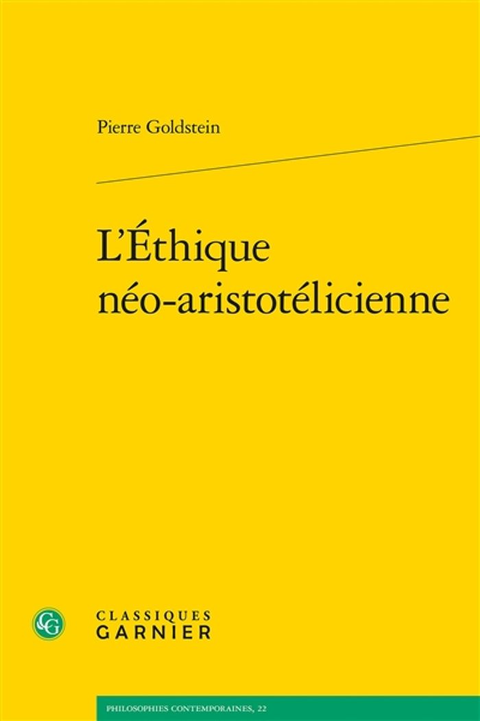 Couverture du livre « L'ETHIQUE NEO-ARISTOTELICIENNE » de Pierre Goldstein, librairie Les Contes Infusés à Corte