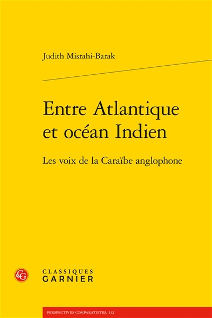 Couverture du livre « ENTRE ATLANTIQUE ET OCEAN INDIEN - LES VOIX DE LA CARAIBE ANGLOPHONE » de Judith Misrahi-Barak, librairie Les Contes Infusés à Corte