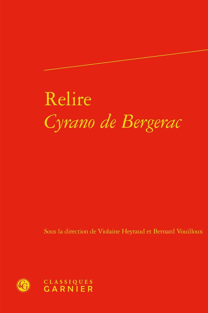 Couverture du livre « RELIRE CYRANO DE BERGERAC » de Collectif, librairie Les Contes Infusés à Corte