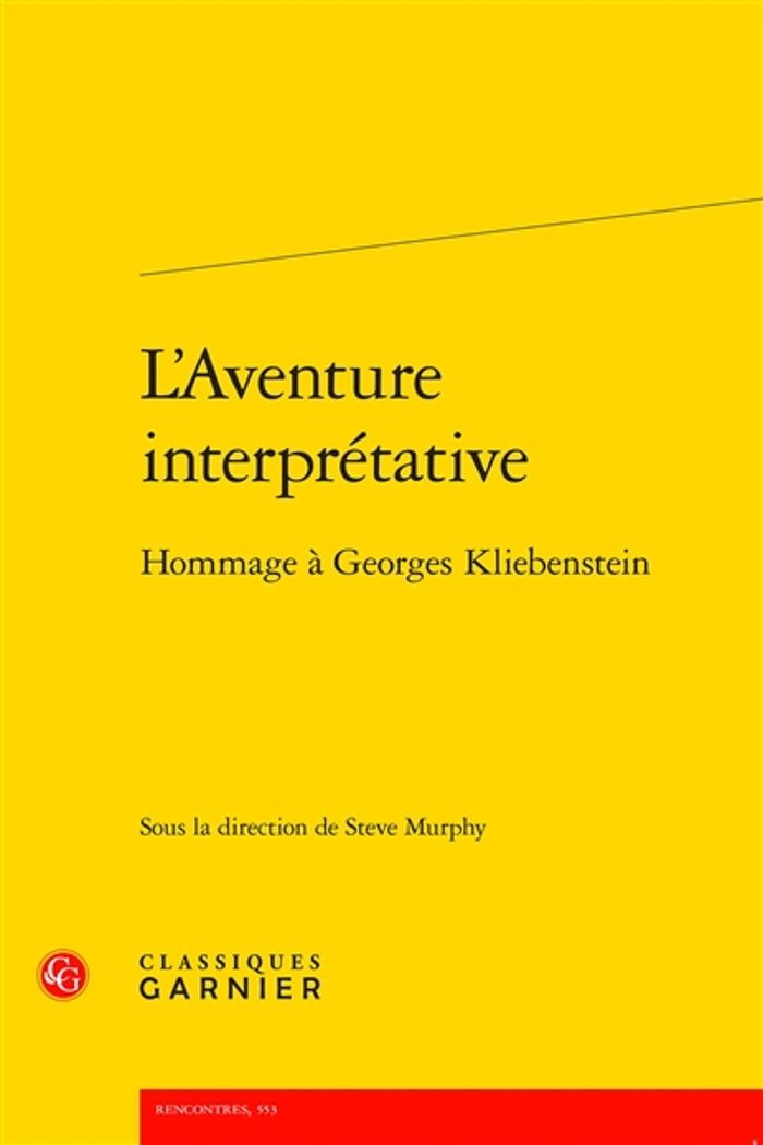 Couverture du livre « L'AVENTURE INTERPRETATIVE - HOMMAGE A GEORGES KLIEBENSTEIN » de Steve Murphy, librairie Les Contes Infusés à Corte