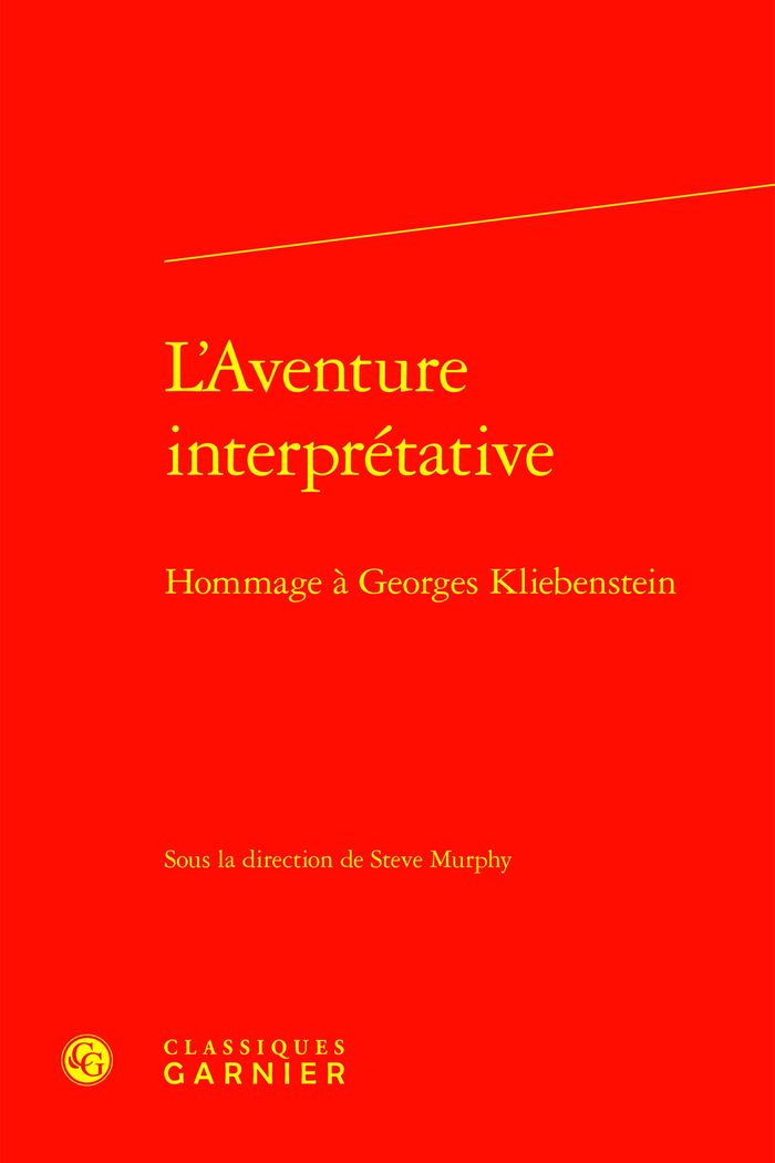 Couverture du livre « L'AVENTURE INTERPRETATIVE - HOMMAGE A GEORGES KLIEBENSTEIN » de Collectif, librairie Les Contes Infusés à Corte