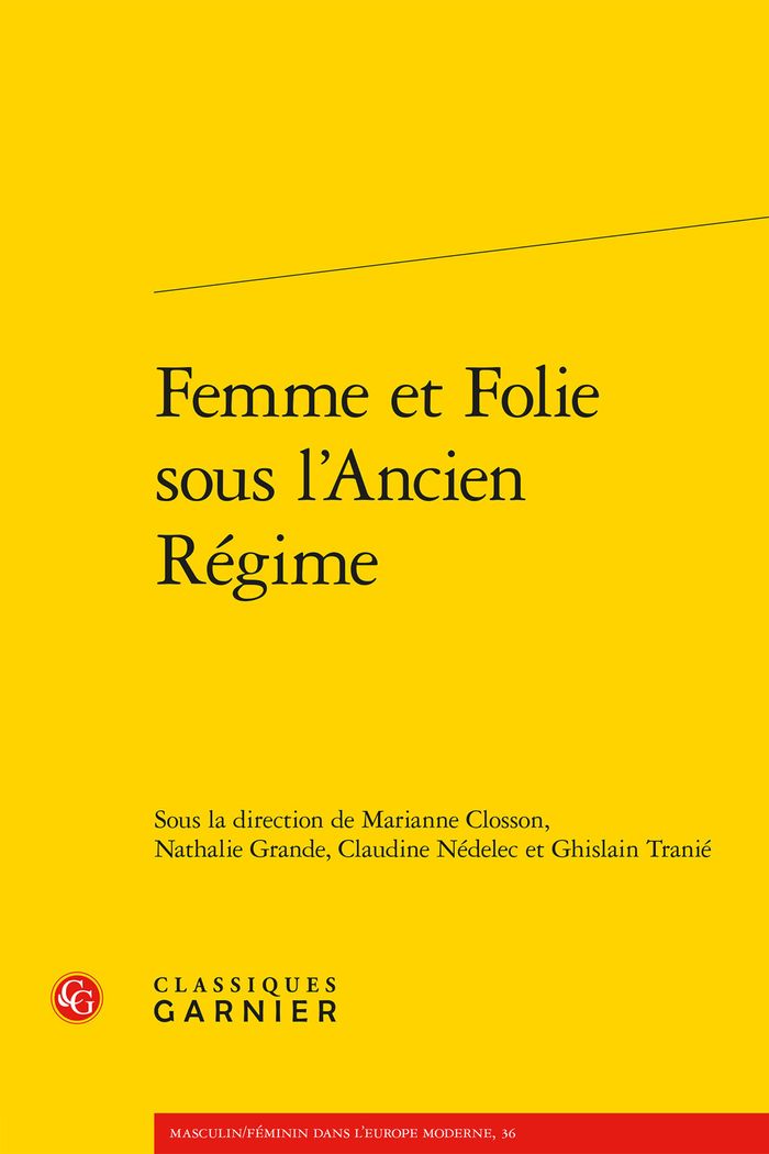 Couverture du livre « FEMME ET FOLIE SOUS L'ANCIEN REGIME » de Damien Zanone, librairie Les Contes Infusés à Corte