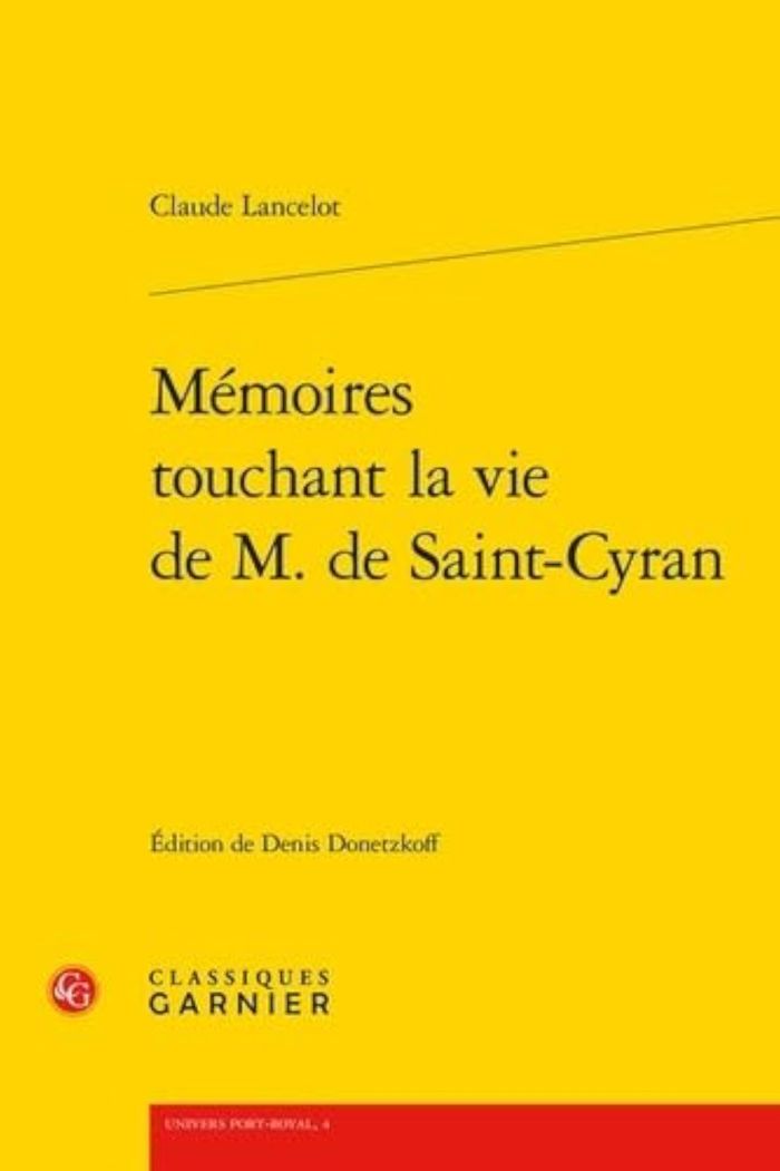 Couverture du livre « MEMOIRES TOUCHANT LA VIE DE M. DE SAINT-CYRAN » de Claude Lancelot, librairie Les Contes Infusés à Corte