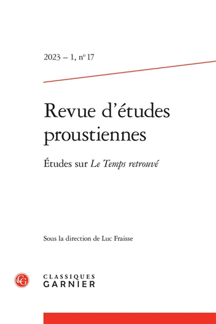 Couverture du livre « REVUE D'ETUDES PROUSTIENNES 2023 - 1, N 17 - ETUDES SUR LE TEMPS RETROUVE » de Collectif, librairie Les Contes Infusés à Corte