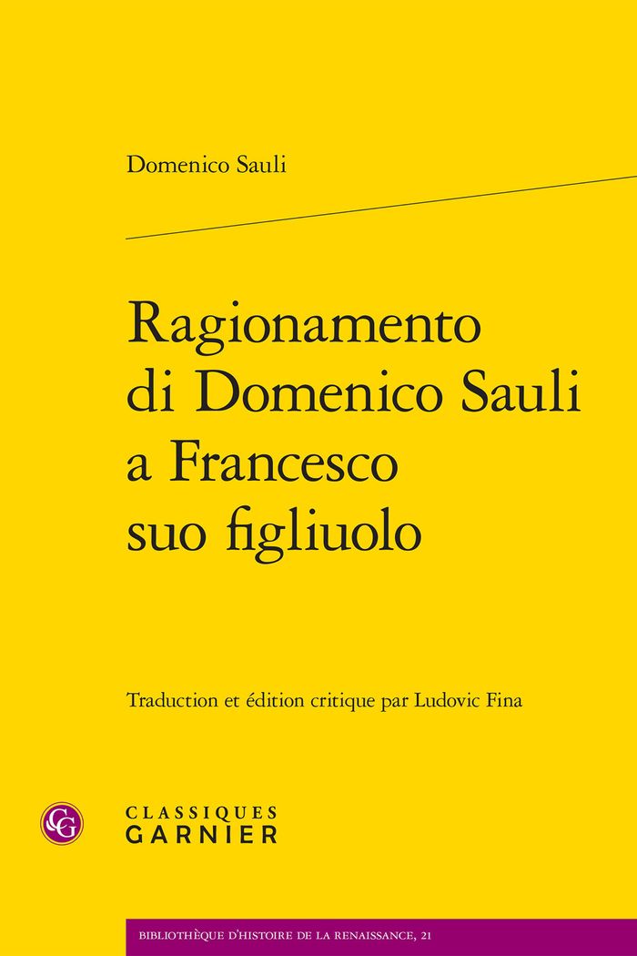Couverture du livre « DISCOURS DE DOMENICO SAULI A SON FILS FRANCESCO - RAGIONAMENTO DI DOMENICO SAULI A FRANCESCO SUO FIG » de Sauli/faggion, librairie Les Contes Infusés à Corte
