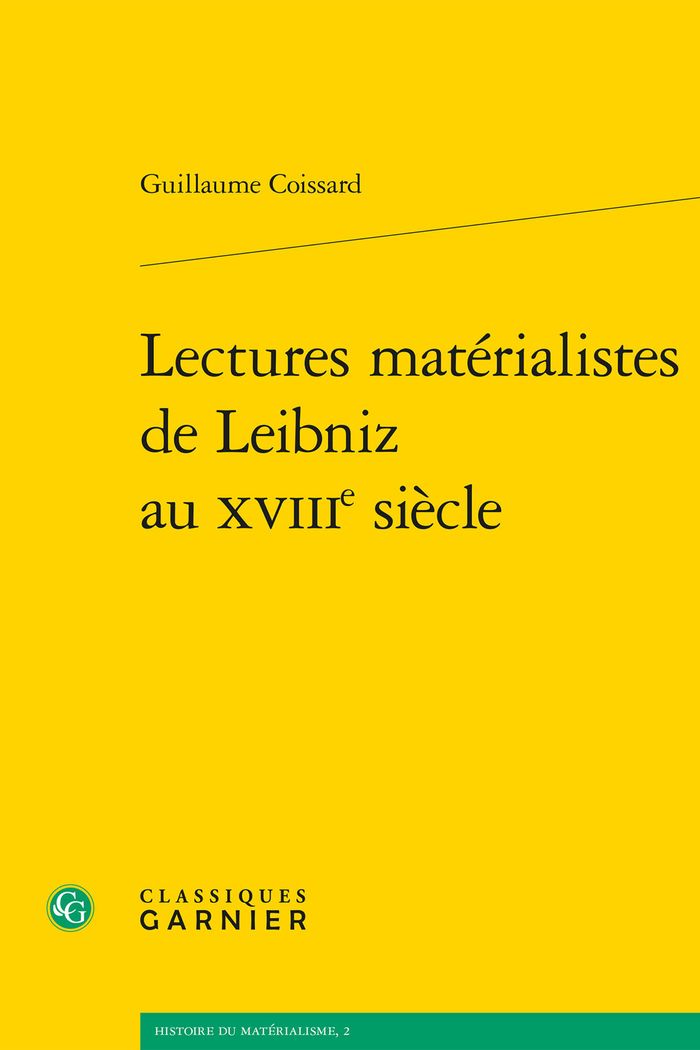 Couverture du livre « LECTURES MATERIALISTES DE LEIBNIZ AU XVIIIE SIECLE » de Guillaume Coissard, librairie Les Contes Infusés à Corte