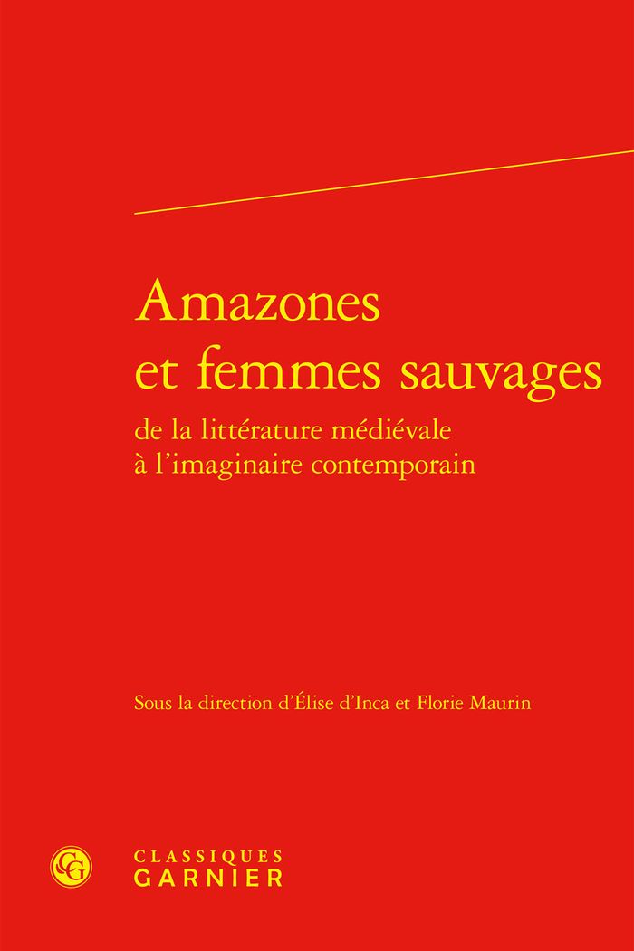 Couverture du livre « AMAZONES ET FEMMES SAUVAGES » de Ferlampin-Acher, librairie Les Contes Infusés à Corte