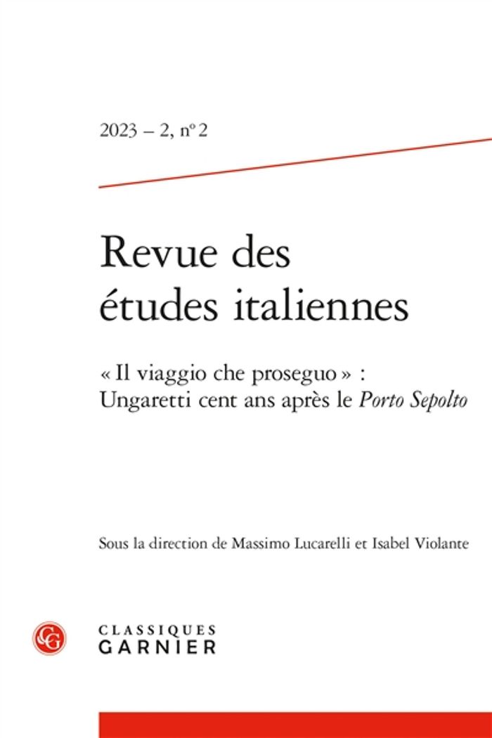 Couverture du livre « REVUE DES ETUDES ITALIENNES - 2023 - 2 - IL VIAGGIO CHE PROSEGUO : UNGARETTI CENT ANS APRES LE P » de Collectif, librairie Les Contes Infusés à Corte