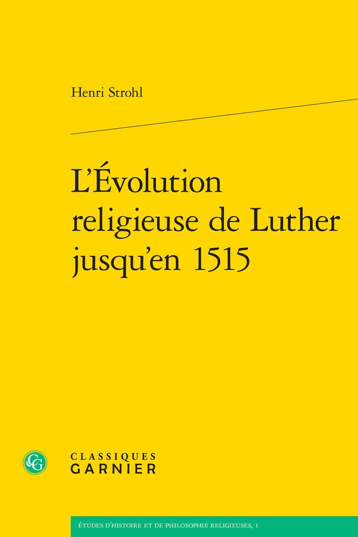 Couverture du livre « L'EVOLUTION RELIGIEUSE DE LUTHER JUSQU'EN 1515 » de Henri Strohl, librairie Les Contes Infusés à Corte