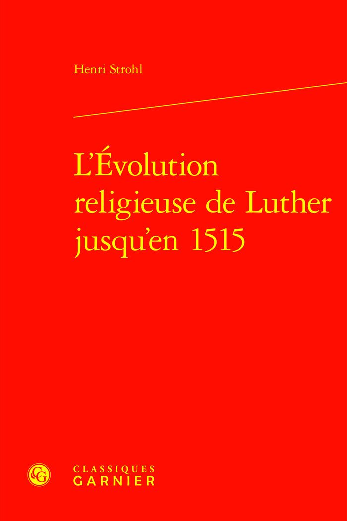 Couverture du livre « L'EVOLUTION RELIGIEUSE DE LUTHER JUSQU'EN 1515 » de Matthieu Arnold, librairie Les Contes Infusés à Corte