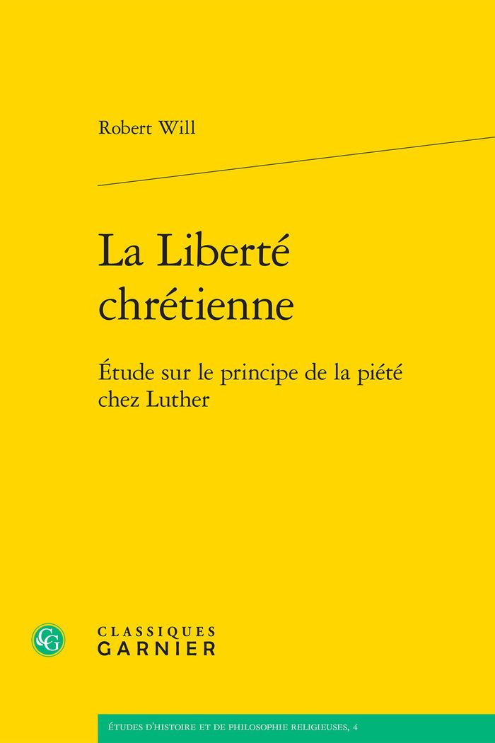 Couverture du livre « LA LIBERTE CHRETIENNE - ETUDE SUR LE PRINCIPE DE LA PIETE CHEZ LUTHER » de Matthieu Arnold, librairie Les Contes Infusés à Corte