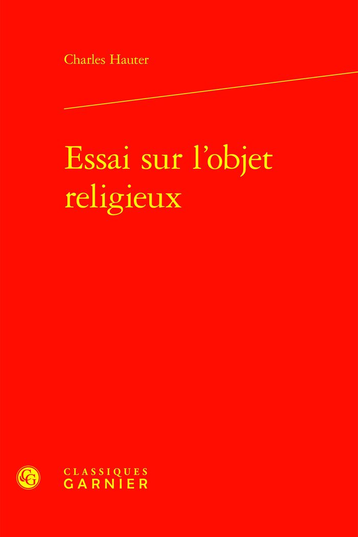 Couverture du livre « ESSAI SUR L'OBJET RELIGIEUX » de Charles Hauter, librairie Les Contes Infusés à Corte