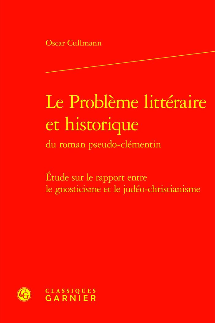 Couverture du livre « LE PROBLEME LITTERAIRE ET HISTORIQUE - ETUDE SUR LE RAPPORT ENTRE LE GNOSTICISME ET LE JUDEO-CHRISTI » de Oscar Cullmann, librairie Les Contes Infusés à Corte