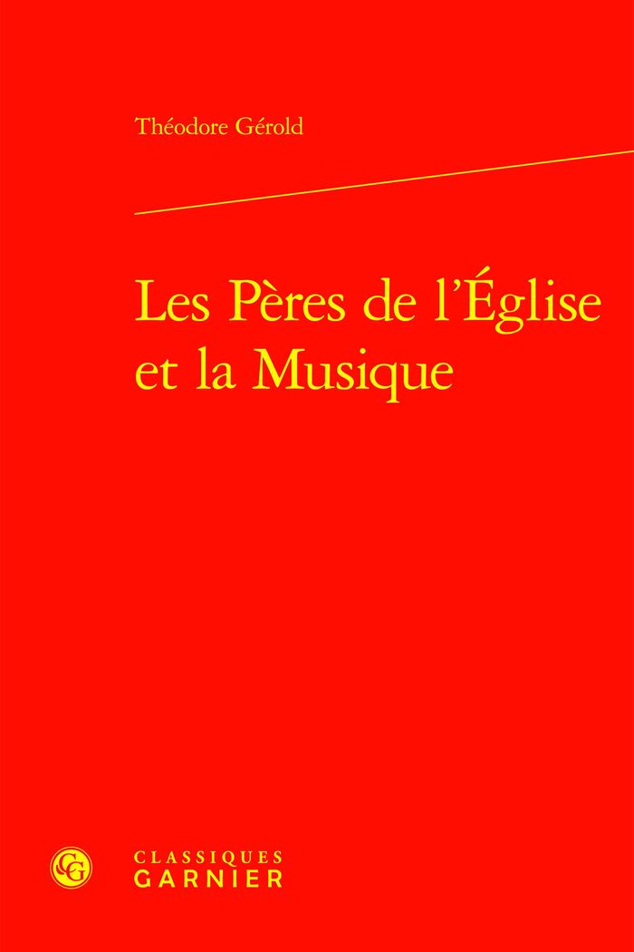 Couverture du livre « LES PERES DE L'EGLISE ET LA MUSIQUE » de Theodore Gerold, librairie Les Contes Infusés à Corte