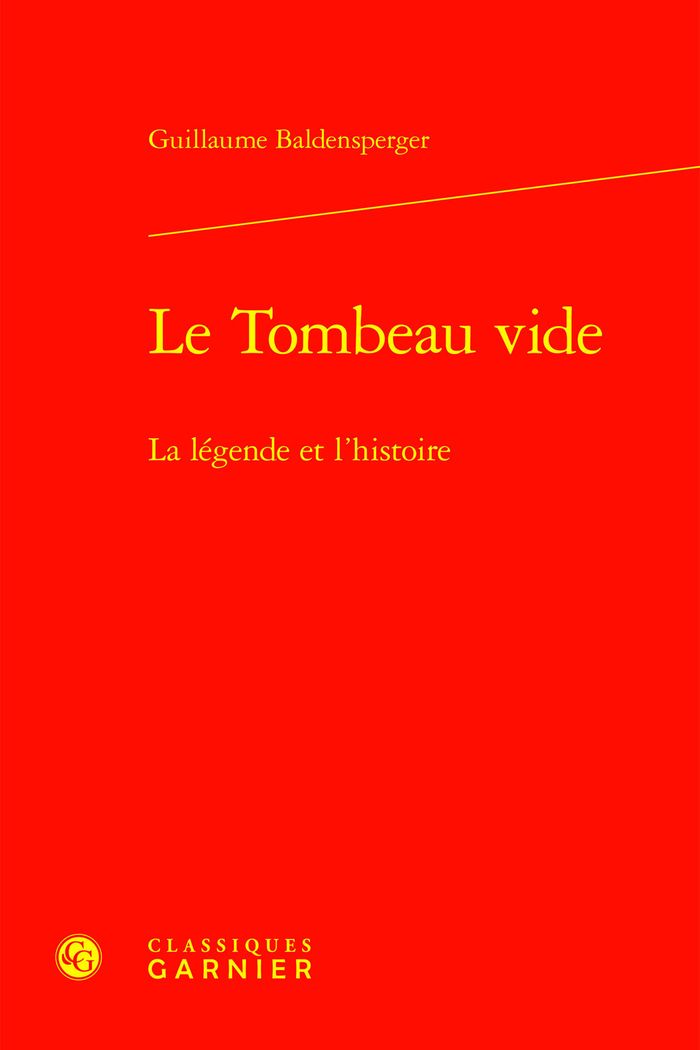 Couverture du livre « LE TOMBEAU VIDE - LA LEGENDE ET L'HISTOIRE » de G. Baldensperger, librairie Les Contes Infusés à Corte