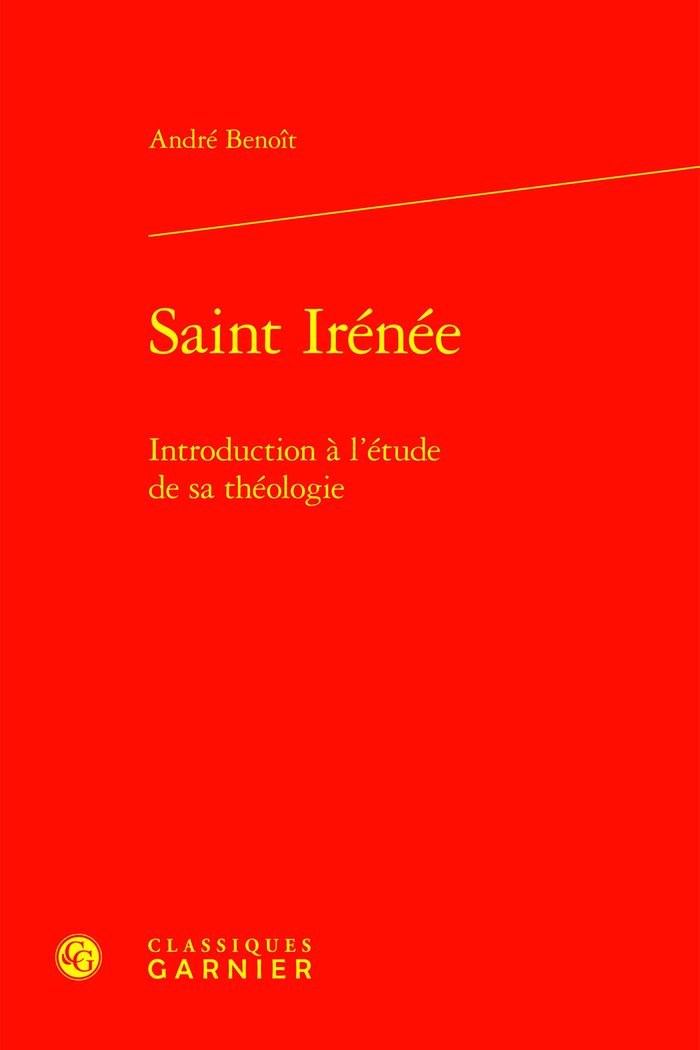Couverture du livre « SAINT IRENEE - INTRODUCTION A L'ETUDE DE SA THEOLOGIE », librairie Les Contes Infusés à Corte