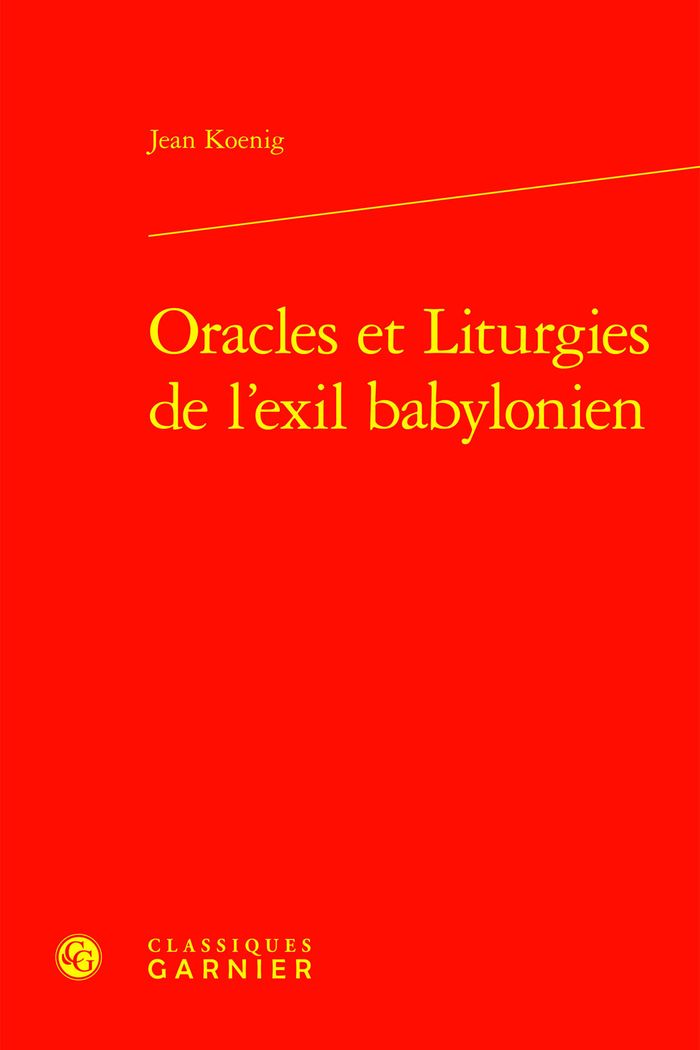 Couverture du livre « ORACLES ET LITURGIES DE L'EXIL BABYLONIEN » de Jean Koenig, librairie Les Contes Infusés à Corte