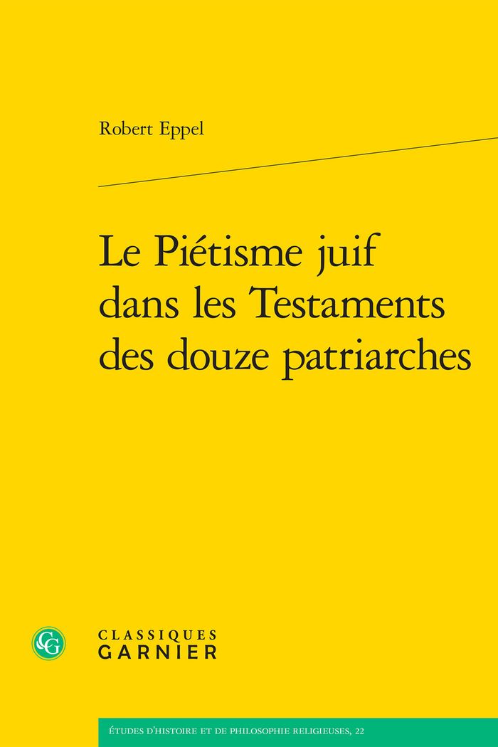 Couverture du livre « LE PIETISME JUIF DANS LES TESTAMENTS DES DOUZE PATRIARCHES » de Robert Eppel, librairie Les Contes Infusés à Corte