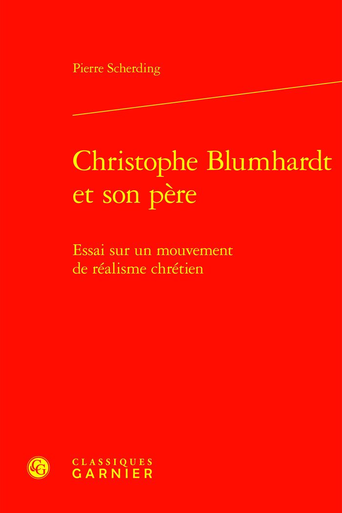 Couverture du livre « CHRISTOPHE BLUMHARDT ET SON PERE - ESSAI SUR UN MOUVEMENT DE REALISME CHRETIEN » de Pierre Scherding, librairie Les Contes Infusés à Corte