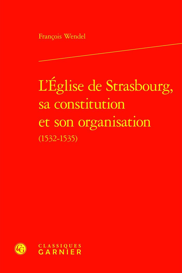 Couverture du livre « L'EGLISE DE STRASBOURG, SA CONSTITUTION ET SON ORGANISATION » de Francois Wendel, librairie Les Contes Infusés à Corte