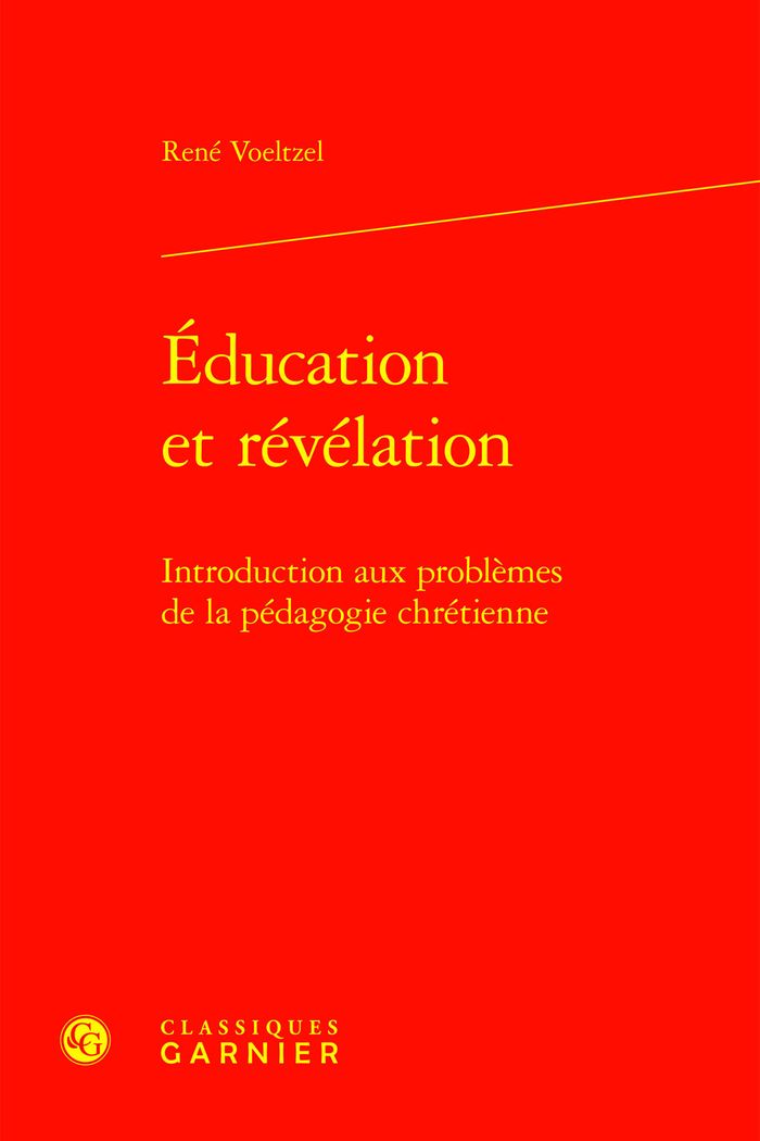 Couverture du livre « EDUCATION ET REVELATION - INTRODUCTION AUX PROBLEMES DE LA PEDAGOGIE CHRETIENNE » de Matthieu Arnold, librairie Les Contes Infusés à Corte