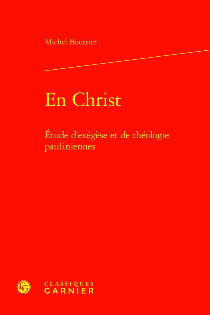 Couverture du livre « EN CHRIST - ETUDE D'EXEGESE ET DE THEOLOGIE PAULINIENNES » de Michel Bouttier, librairie Les Contes Infusés à Corte