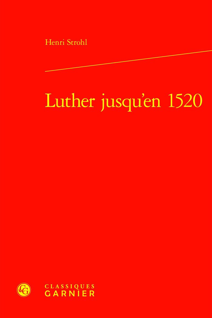 Couverture du livre « LUTHER JUSQU'EN 1520 » de Henri Strohl, librairie Les Contes Infusés à Corte