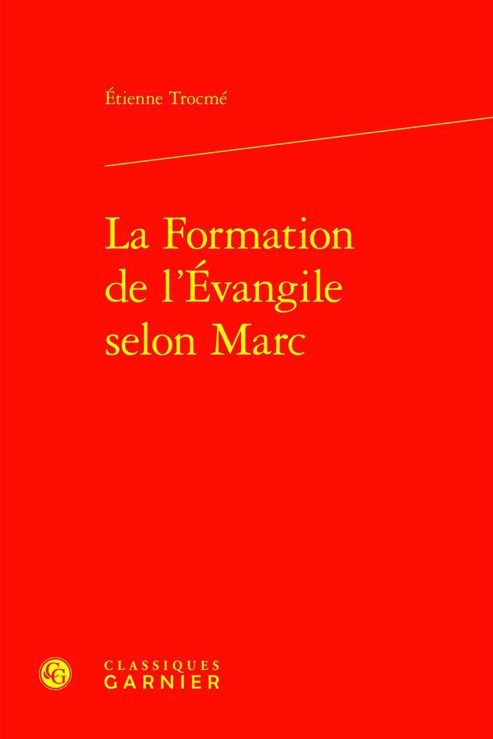 Couverture du livre « LA FORMATION DE L'EVANGILE SELON MARC » de Etienne Trocme, librairie Les Contes Infusés à Corte