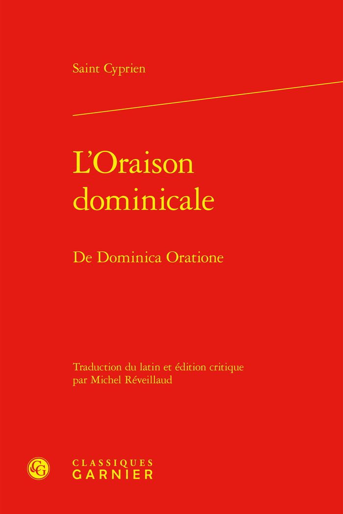 Couverture du livre « L'ORAISON DOMINICALE - DE DOMINICA ORATIONE » de Cyprien Saint, librairie Les Contes Infusés à Corte