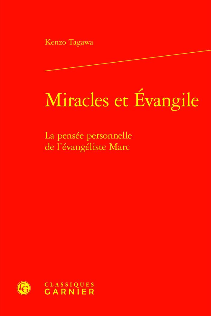 Couverture du livre « MIRACLES ET EVANGILE - LA PENSEE PERSONNELLE DE L'EVANGELISTE MARC » de Kenzo Tagawa, librairie Les Contes Infusés à Corte