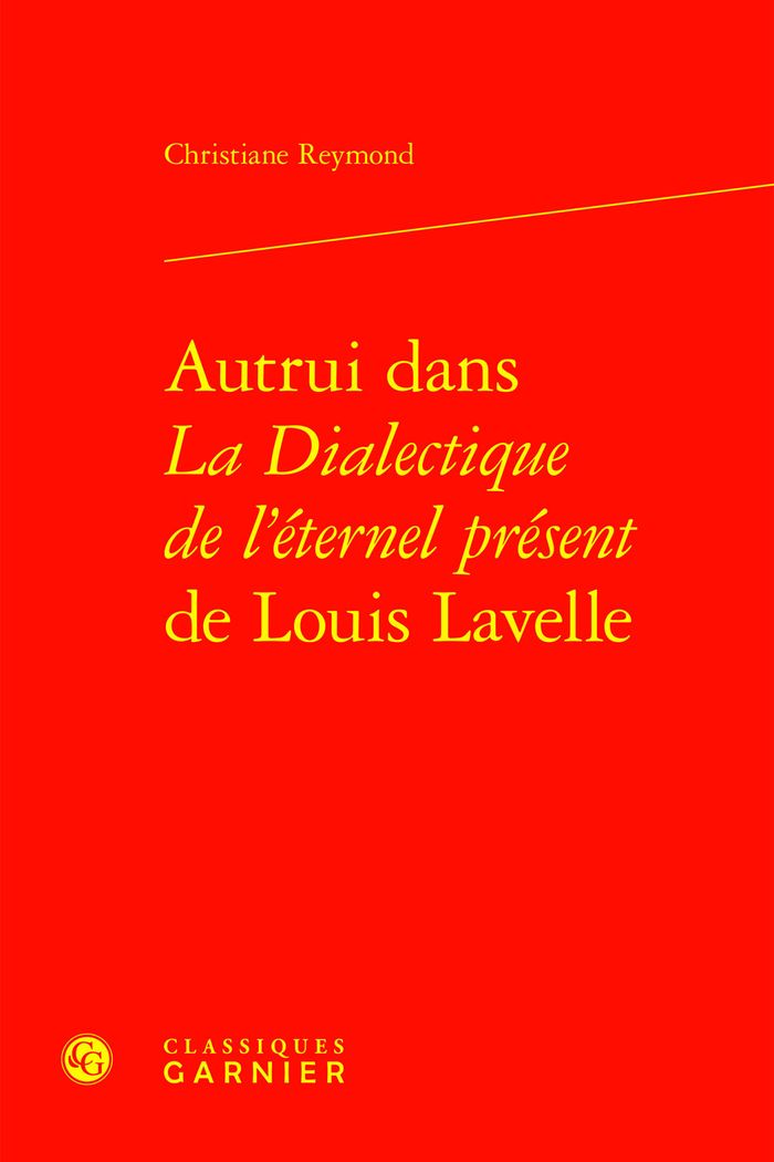 Couverture du livre « AUTRUI DANS LA DIALECTIQUE DE L'ETERNEL PRESENT DE LOUIS LAVELLE » de Matthieu Arnold, librairie Les Contes Infusés à Corte