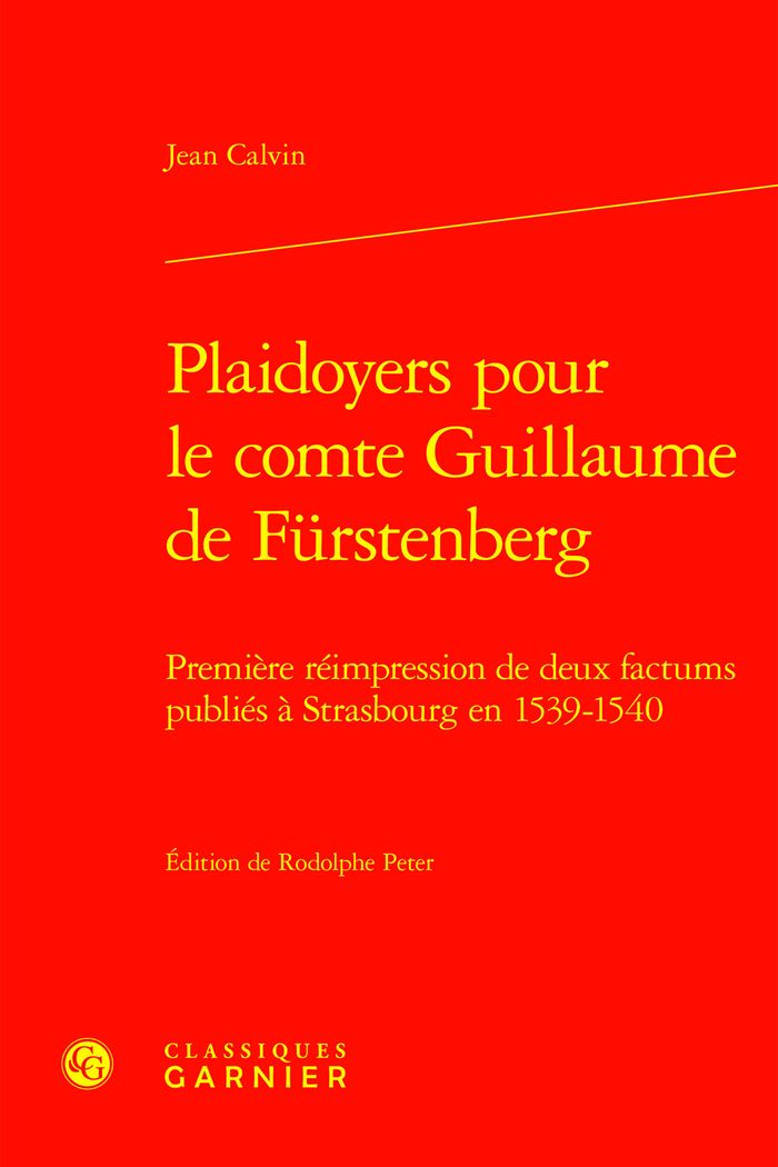 Couverture du livre « PLAIDOYERS POUR LE COMTE GUILLAUME DE FURSTENBERG - PREMIERE REIMPRESSION DE DEUX FACTUMS PUBLIES A » de Jean Calvin, librairie Les Contes Infusés à Corte