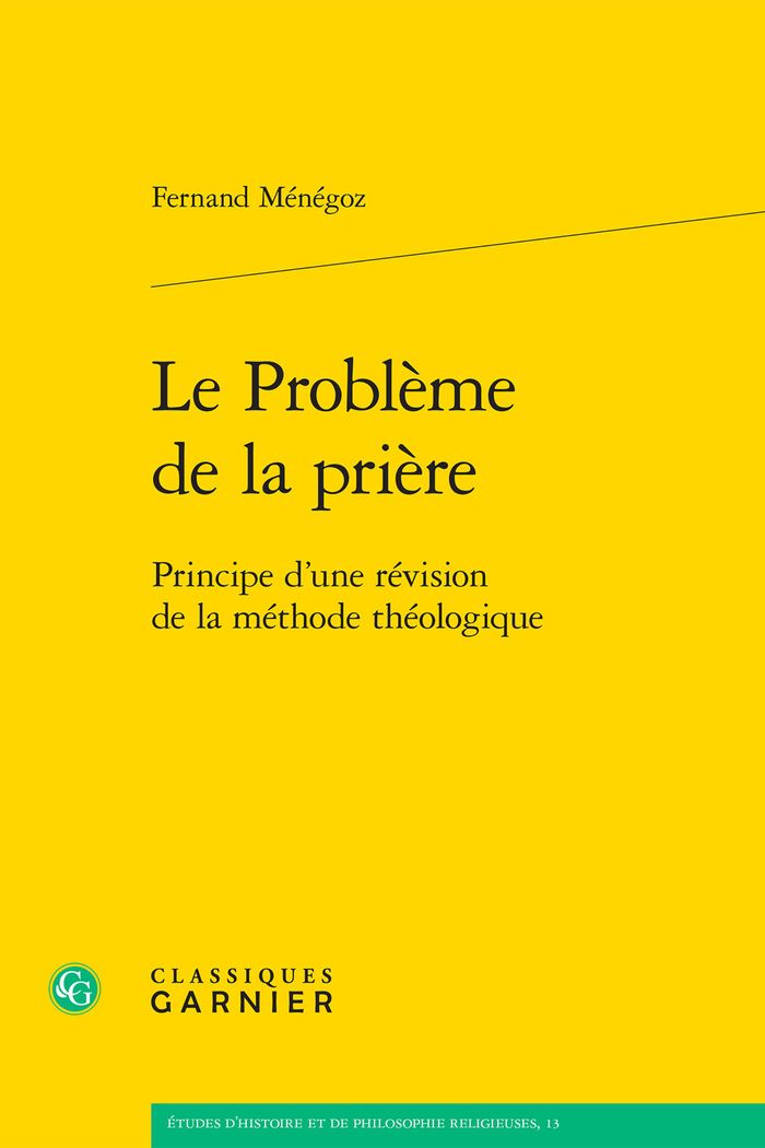 Couverture du livre « LE PROBLEME DE LA PRIERE - PRINCIPE D'UNE REVISION DE LA METHODE THEOLOGIQUE » de Matthieu Arnold, librairie Les Contes Infusés à Corte