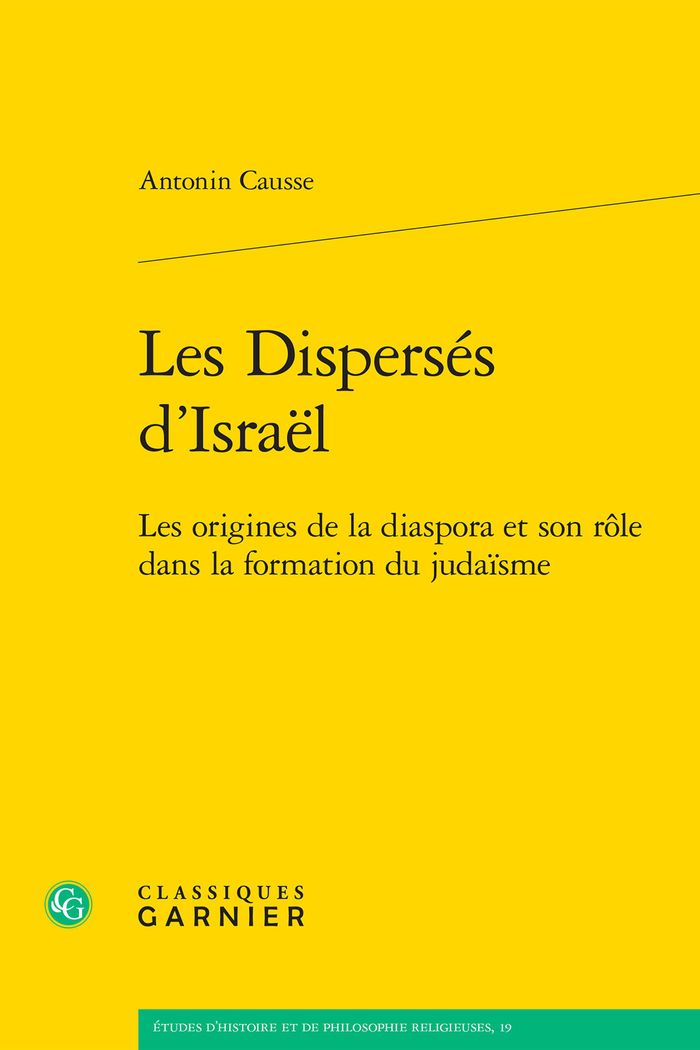 Couverture du livre « LES DISPERSES D'ISRAEL - LES ORIGINES DE LA DIASPORA ET SON ROLE DANS LA FORMATION DU JUDAISME » de Matthieu Arnold, librairie Les Contes Infusés à Corte