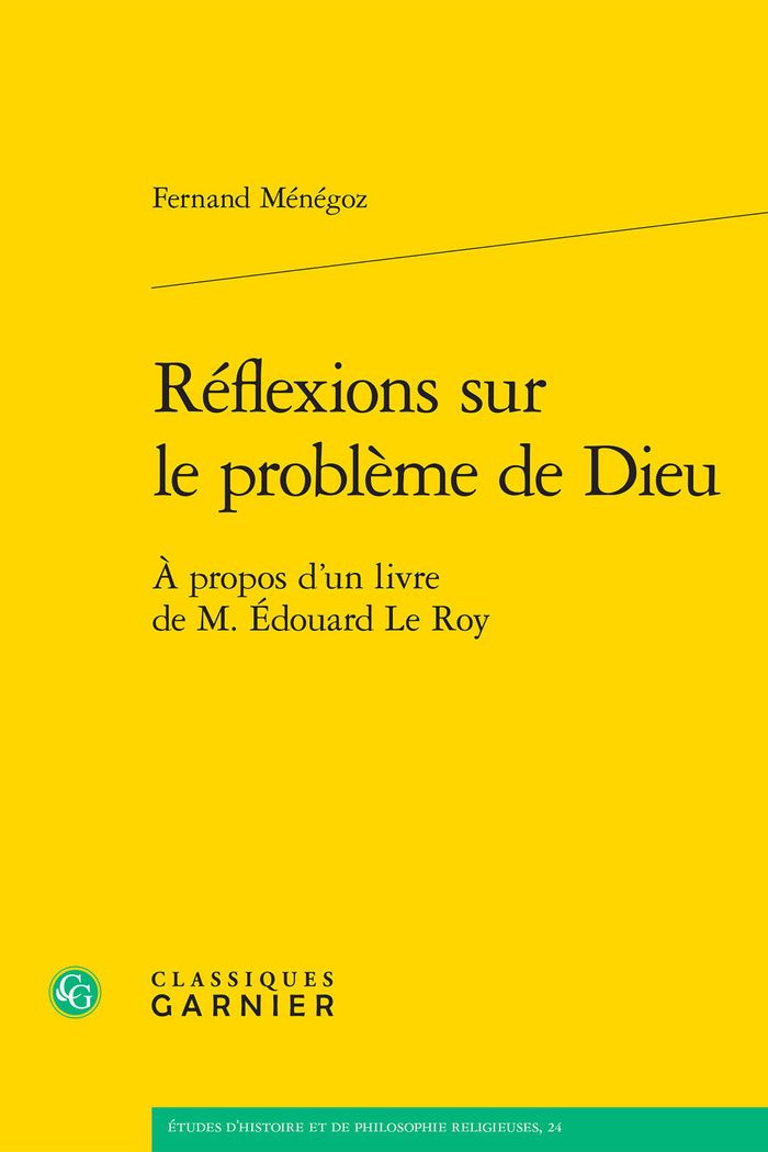 Couverture du livre « REFLEXIONS SUR LE PROBLEME DE DIEU - A PROPOS D'UN LIVRE DE M. EDOUARD LE ROY », librairie Les Contes Infusés à Corte