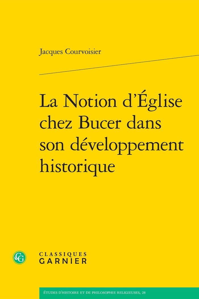 Couverture du livre « LA NOTION D'EGLISE CHEZ BUCER DANS SON DEVELOPPEMENT HISTORIQUE », librairie Les Contes Infusés à Corte