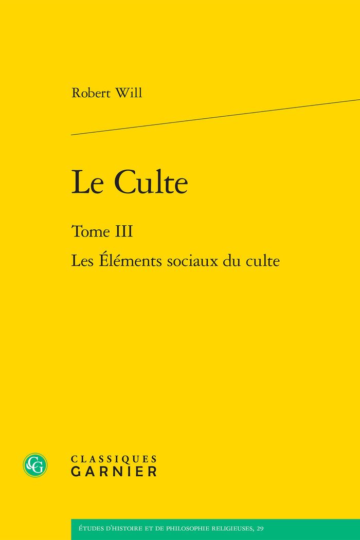 Couverture du livre « LE CULTE - TOME III - LES ELEMENTS SOCIAUX DU CULTE » de Matthieu Arnold, librairie Les Contes Infusés à Corte