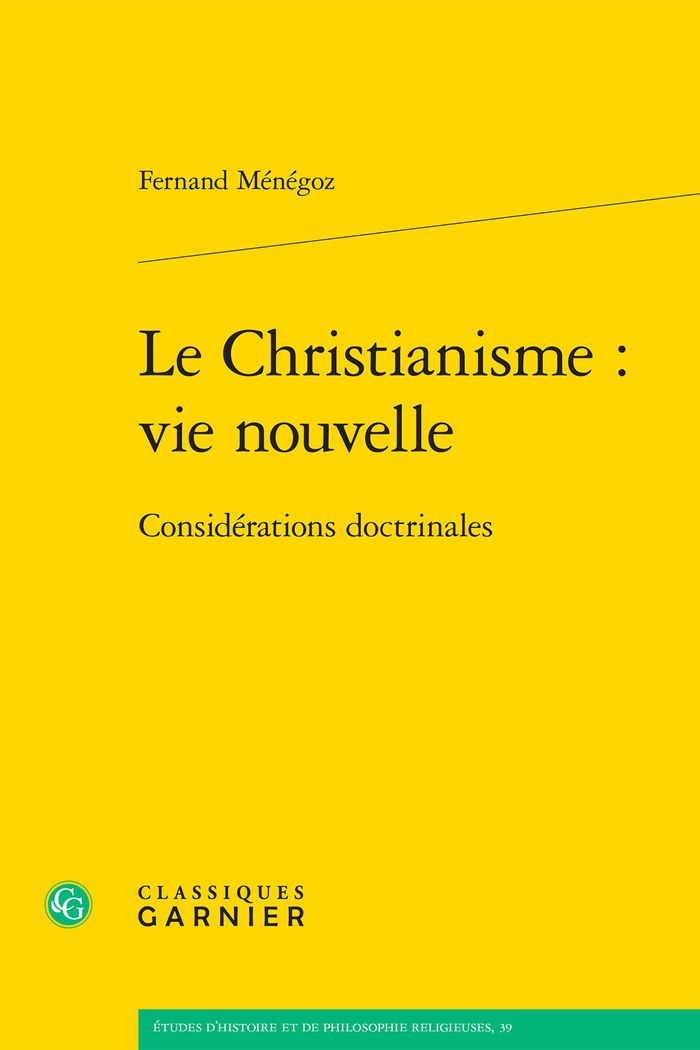 Couverture du livre « LE CHRISTIANISME : VIE NOUVELLE - CONSIDERATIONS DOCTRINALES » de Matthieu Arnold, librairie Les Contes Infusés à Corte