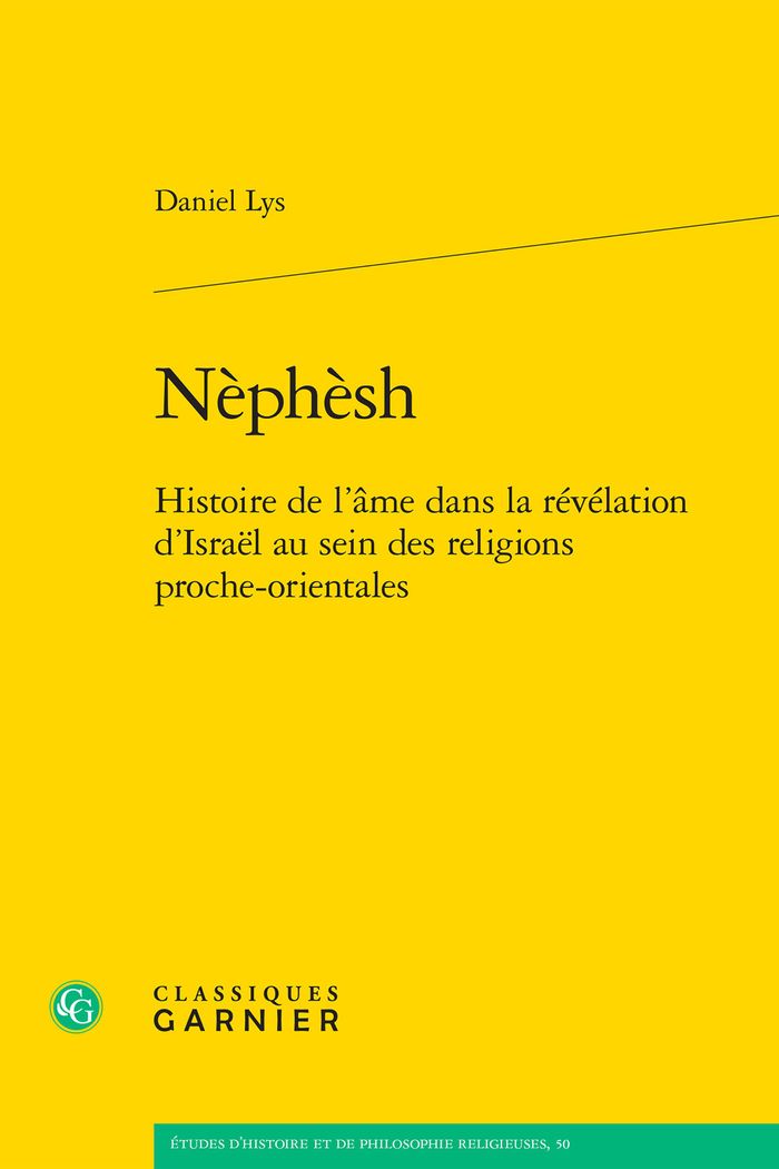 Couverture du livre « NEPHESH - HISTOIRE DE L'AME DANS LA REVELATION D'ISRAEL AU SEIN DES RELIGIONS PROCHE-ORIENTALES » de Daniel Lys, librairie Les Contes Infusés à Corte