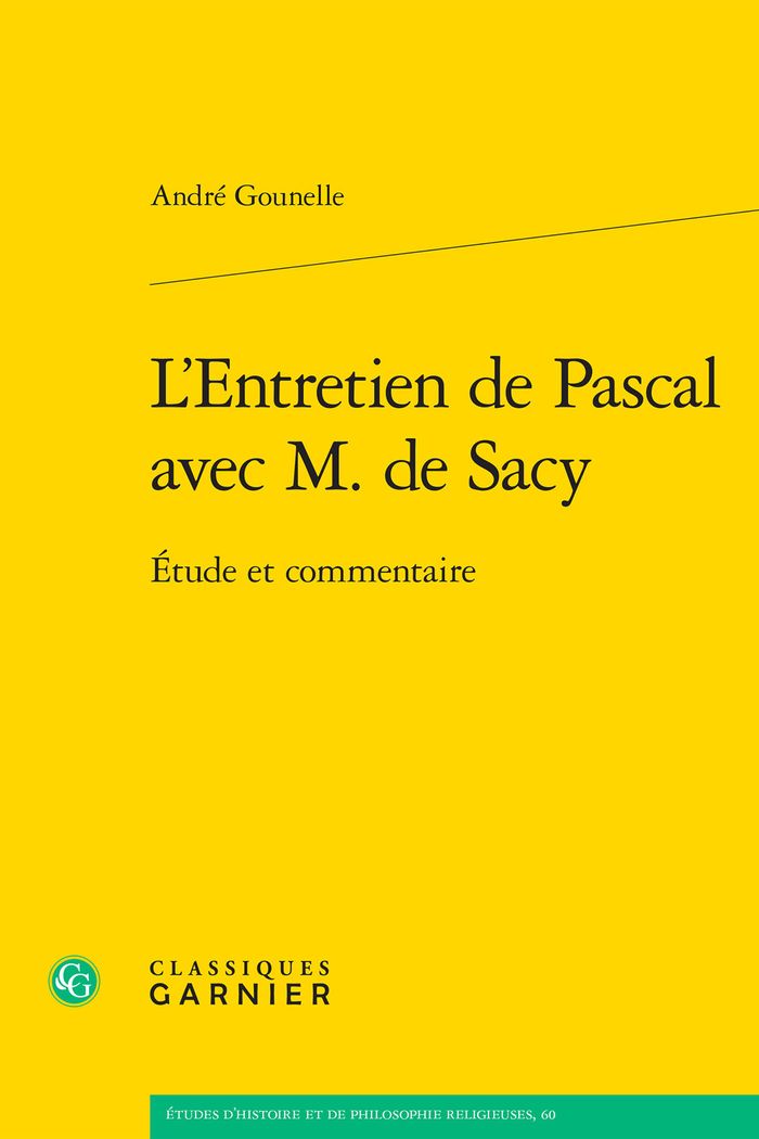 Couverture du livre « L'ENTRETIEN DE PASCAL AVEC M. DE SACY - ETUDE ET COMMENTAIRE » de Matthieu Arnold, librairie Les Contes Infusés à Corte